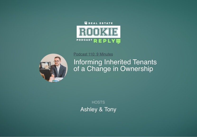 Rookie Podcast 110: Rookie Reply: Informing Inherited Tenants of a Change in Ownership
